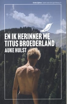 En ik herinner me Titus Broederland - 2025 - Auke Hulst