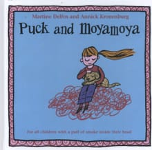 Puck and Moyamoya - Martine Delfos, Annick Kronenburg
