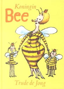 Koningin Bee - Trude De Jong, Trude De Jong