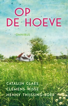 Op de hoeve omnibus -  DIVERSE, Catalijn Claes, ...