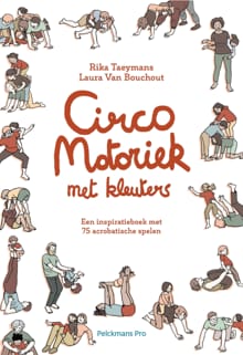 Circomotoriek met kleuters - Rika Taeymans, Bouchout Laura Van