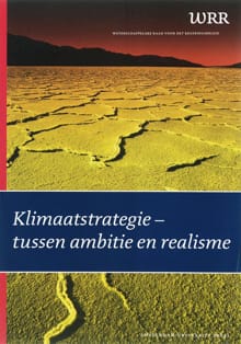 Klimaatstrategie - tussen ambitie en realisme -  Wetenschappelijke Raad voor het Regeringsbeleid