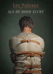 Als de dood zucht, houd ik mijn adem in - Lex Paleaux