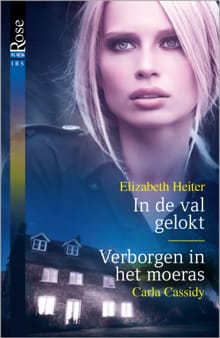 In de val gelokt ; Verborgen in het moeras - Elizabeth Heiter, Carla Cassidy