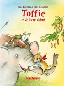 Toffie en de kleine olifant - Julia Boehme, Boehme Julia