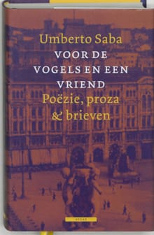 Voor de vogels en een vriend - Umberto Saba