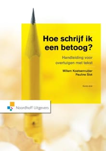 Hoe schrijf ik een betoog? - Willem Koetsenruijter, Pauline Slot