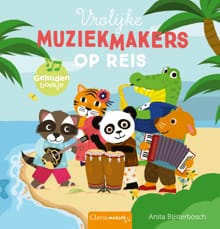 Vrolijke muziekmakers op reis - Anita Bijsterbosch