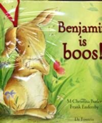 Benjamin is boos! - M. Christina Butler, FRANK ENDERSBY
