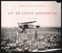 Nederland uit de lucht geschoten - Judith Moortgat,  Nederlands Instituut voor Militaire Historie
