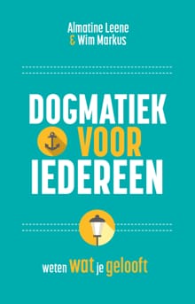 Dogmatiek voor iedereen - Almatine Leene, Wim Markus