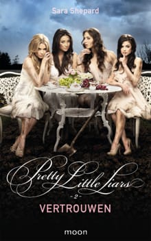 Pretty Little Liars dl 2 - Vertrouwen - Sara Shepard