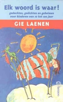 ELK WOORD IS WAAR - Gie Laenen