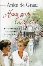 Haar grote liefde - A. de Graaf