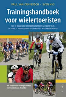 Trainingshandboek voor wielertoeristen - Paul Van Den Bosch, Sven Nys, ...