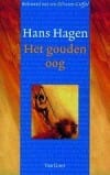 Het gouden oog -  Hagen, Hans Hagen