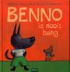Benno is nooit bang - Thierry Robberecht