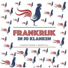 Frankrijk in 50 klanken - Anneloes Timmerije, Renée Vonk, ...
