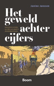Het geweld achter cijfers - Janine Janssen