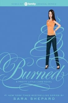 Pretty Little Liars #12: Burned - Sara Shepard