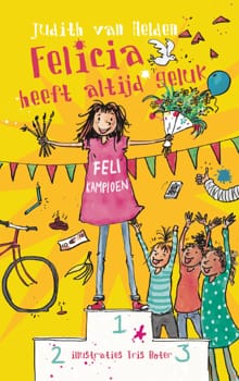 Felicia heeft altijd geluk - Judith van Helden
