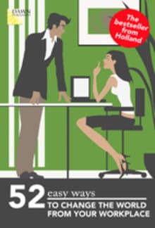 52 easy ways to change the world from your workplace - Fons Burger, Jacqui Burger