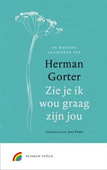 Zie je ik wou graag zijn jou - Herman Gorter