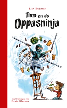 Timo en de oppasninja - Lisa Boersen