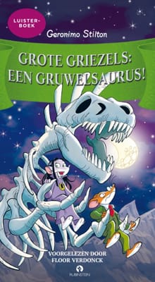 Grote Griezels: een Gruwelsaurus! - Geronimo Stilton