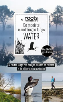 De mooiste wandelingen langs water -  Roots,  Mat-Zet B.V.