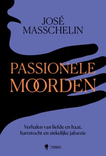 Passionele moorden - José Masschelin