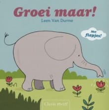 Groei maar! - Leen van Durme, Leen van Durme