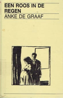 Een roos in de regen - Anke De Graaf, Anke de Graaf, ...
