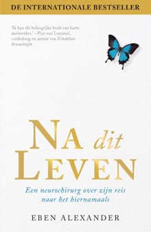Na dit leven - Eben Alexander