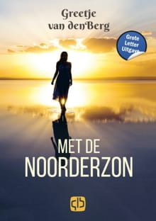 Met de noorderzon - Greetje Van Den Berg