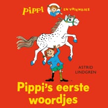 Pippi's eerste woordjes - Astrid Lindgren