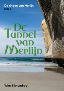 De tunnel van Merlijn - Wim Slierendregt