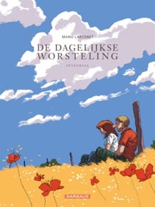 De dagelijkse worsteling - Manu Larcenet