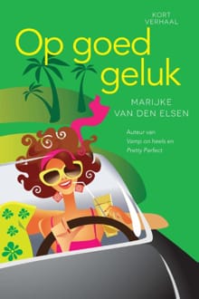 Op goed geluk! - Marijke van den Elsen