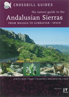 Crossbill guides The nature guide to the Andalusian Sierras - Dirk Hilbers, J. Cantelo
