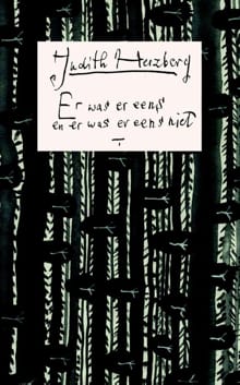 Er was er eens en er was er eens niet - Judith Herzberg