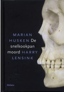 De snelkookpanmoord - Marian Husken, Harry Lensink