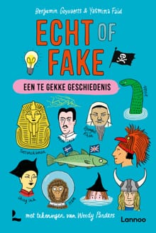 Echt of fake - Een te gekke geschiedenis - Benjamin Goyvaerts, Yasmina Faid