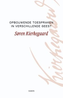 Opbouwende toespraken in verschillende geest - Søren Kierkegaard