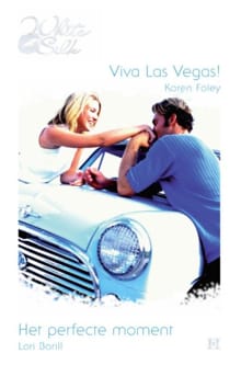 Viva Las Vegas! ; Het perfecte moment - Karen Foley, Lori Borrill