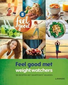 Feel good met Weight Watchers -  Weight Watchers, Hilde Smeesters, ...
