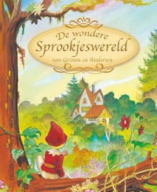 De Wondere Sprookjeswereld van Grimm en Andersen -  Grimm, Hans Christian Andersen