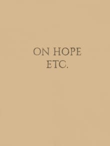 Elke Andreas Boon. On Hope Etc. - Dieter Roelstraete, Sophie Kaplan, ...
