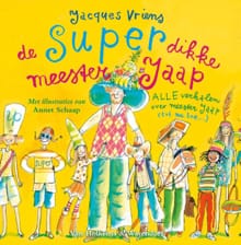 De superdikke meester Jaap - Jacques Vriens