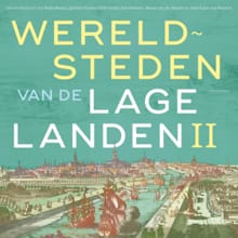 Wereldsteden van de lage landen II -  Diverse auteurs